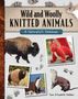 Sara Elizabeth Kellner: Wild and Woolly Knitted Animals, Buch