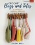 Salena Baca: Crochet Bags and Totes, Buch