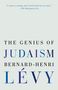 Bernard-Henri Levy: The Genius of Judaism, Buch