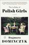 Dagmara Dominczyk: The Lullaby of Polish Girls, Buch