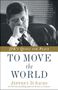 Jeffrey D. Sachs: To Move the World: JFK's Quest for Peace, Buch