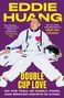Eddie Huang: Double Cup Love, Buch