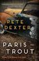 Pete Dexter: Paris Trout, Buch