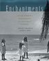Jerald T Milanich: Enchantments, Buch