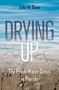 John M Dunn: Drying Up, Buch