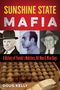 Doug Kelly: Sunshine State Mafia, Buch