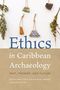 : Ethics in Caribbean Archaeology, Buch