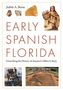 Judith A Bense: Early Spanish Florida, Buch
