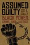 „ASSUMED GUILTY. ZOE A. COLLEY. BLACK POWER, CRIME, AND JUSTICE.“ Illustration: Faust befreit sich von Ketten.