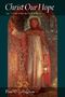 Paul O'Callaghan: Christ Our Hope An Introduction to Eschatology, Buch