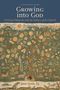 John Gavin: Growing Into God, Buch, Buch