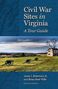 James I. Robertson: Civil War Sites in Virginia: A Tour Guide, Buch