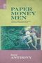 David Anthony: Paper Money Men: Commerce, Manhood, and the Sensational Public Sphere in Antebellum America, Buch