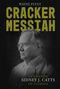 WAYNE FLYNT, CRACKER MESSIAH. Governor Sidney J. Catts of Florida. Schwarz-weißes Porträt eines Mannes in Anzug., Buch