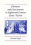 Elizabeth Kraft: Character and Consciousness in Eighteenth-Century Comic Fiction, Buch