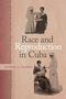 Bonnie A Lucero: Race and Reproduction in Cuba, Buch