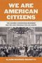 "WE ARE AMERICAN CITIZENS" steht im oberen Teil. Es gibt eine Illustration eines Treffens in einem historischen Saal darunter., Buch