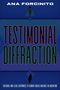 Ana Forcinito: Testimonial Diffractions, Buch, Buch