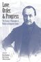 Der Text lautet: "Love, Order, & Progress: The Science, Philosophy, & Politics of Auguste Comte." Bild eines Mannes in altertümlicher Kleidung., Buch