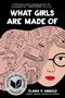 Buchtitel "What Girls Are Made Of", Illustration mit Gesichtern, Objekten und Hund, roter Lippenstift, Brille.