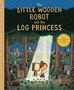 Tom Gauld: The Little Wooden Robot and the Log Princess, Buch