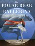 Eric Velasquez: The Polar Bear and the Ballerina, Buch