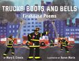 Text: "Trucks, Boots, and Bells: Firehouse Poems". Illustration: Feuerwehrleute bekämpfen ein Feuer mit Schläuchen und Leitern., Buch
