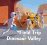 John Hare: Field Trip to Dinosaur Valley, Buch, Buch