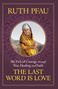 Ruth Pfau: The Last Word is Love My Path of Courage through War, Healing and Faith, Buch