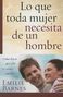 Emilie Barnes: Lo Que Toda Mujer Necesita de Un Hombre, Buch