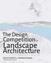Kathleen Kambic: The Design Competition in Landscape Architecture, Buch, Buch