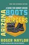 Roger Naylor: Arizona Boots and Burgers, Buch