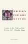 "Writer’s Portable Mentor, A Guide to Art, Craft, and the Writing Life, Priscilla Long, Third Edition." Verziertes T., Buch