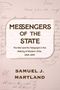 "MESSENGERS OF THE STATE. The Mail and the Telegraph in the Making of Modern Chile, 1818–1895. SAMUEL J. MARTLAND."   
Hintergrund: Handschriftliche Dokumente.