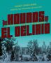Text: "The Hounds of El Delirio, New Mexico and the Dogs of World War II." Historisches Foto von Personen mit Hunden., Buch