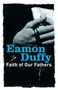 Eamon Duffy: Faith of Our Fathers, Buch
