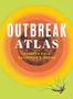 Rebecca Katz: Outbreak Atlas, Buch