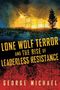 George Michael: Lone Wolf Terror and the Rise of Leaderless Resistance, Buch