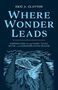 "Where Wonder Leads" von Eric A. Clayton. Naturillustration mit Bergen, Bäumen und Wolken., Buch