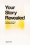 „Your Story Revealed: Finding your identity in God’s Grand Design“. Autor: Greg A. Cash. Gelblich verwaschener Hintergrund.