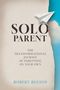 "SOLO PARENT" und "THE TRANSFORMATIONAL JOURNEY OF PARENTING ON YOUR OWN" von Robert Beeson, Papierflieger auf Himmel.