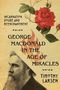 Timothy Larsen: George MacDonald in the Age of Miracles, Buch