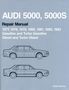 Audi of America: Audi 5000, 5000s Repair Manual 1977-1983, Buch