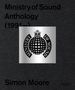 „Ministry of Sound Anthology (1991—)“ und „Simon Moore“ mit einem schwarz-weißen, runden Logo mit Krone., Buch