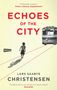 Lars Saabye Christensen: Echoes of the City, Buch