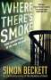 Simon Beckett: Where There's Smoke, Buch