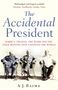 A J Baime: The Accidental President, Buch