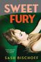 Sash Bischoff: Sweet Fury, Buch