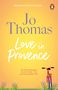 Jo Thomas: Love In Provence, Buch