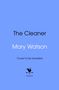 Mary Watson: The Cleaner, Buch